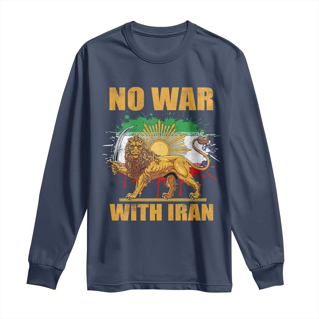 No War With Iran Long Sleeve Shirt Iran Flag Lion And Sun Persian Pride