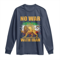 No War With Iran Long Sleeve Shirt Iran Flag Lion And Sun Persian Pride
