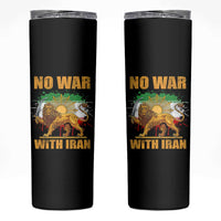 No War With Iran Skinny Tumbler Iran Flag Lion And Sun Persian Pride