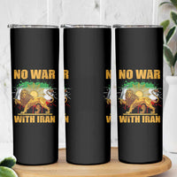 No War With Iran Skinny Tumbler Iran Flag Lion And Sun Persian Pride