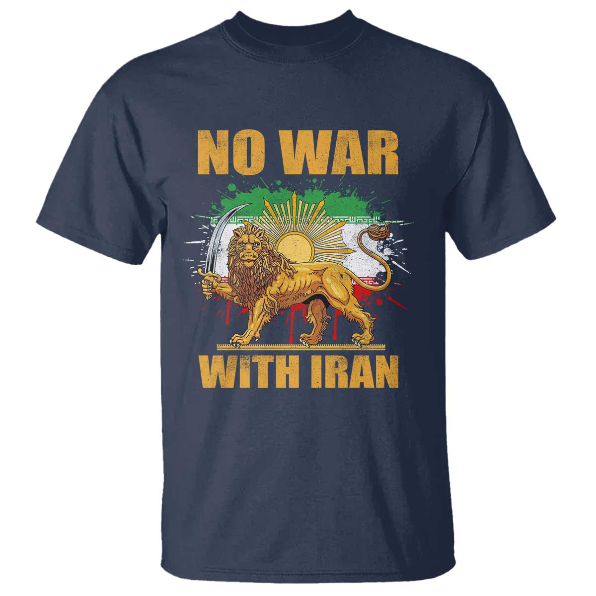 No War With Iran T Shirt Iran Flag Lion And Sun Persian Pride
