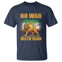 No War With Iran T Shirt Iran Flag Lion And Sun Persian Pride