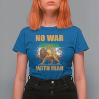 No War With Iran T Shirt For Women Iran Flag Lion And Sun Persian Pride