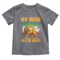 No War With Iran Toddler T Shirt Iran Flag Lion And Sun Persian Pride