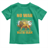 No War With Iran Toddler T Shirt Iran Flag Lion And Sun Persian Pride
