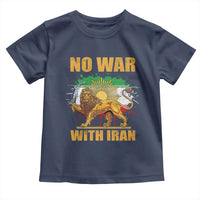 No War With Iran Toddler T Shirt Iran Flag Lion And Sun Persian Pride