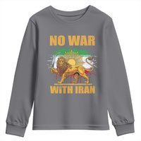 No War With Iran Youth Sweatshirt Iran Flag Lion And Sun Persian Pride