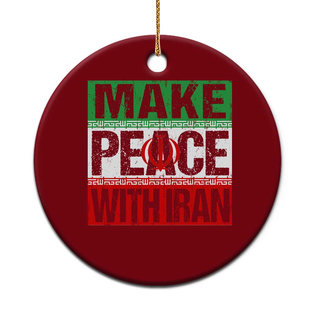 Make Peace With Iran Ceramic Ornament Peace Pacifist Stop War In Middle East