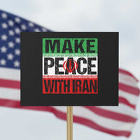 Make Peace With Iran Protest Sign Peace Pacifist Stop War In Middle East