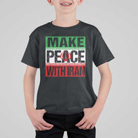 Make Peace With Iran T Shirt For Kid Peace Pacifist Stop War In Middle East