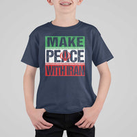 Make Peace With Iran T Shirt For Kid Peace Pacifist Stop War In Middle East
