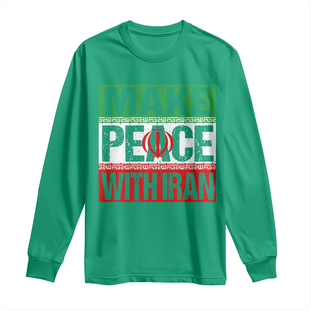 Make Peace With Iran Long Sleeve Shirt Peace Pacifist Stop War In Middle East