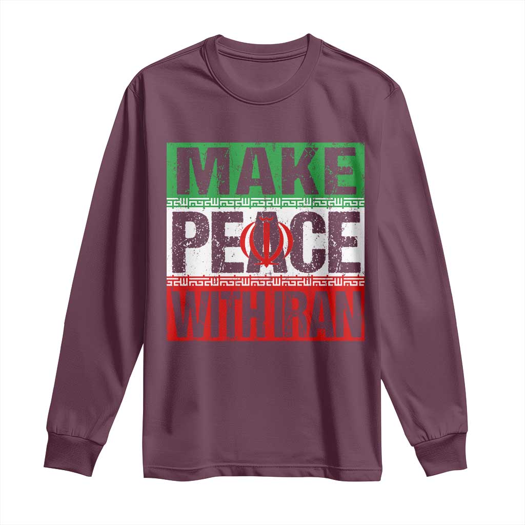 Make Peace With Iran Long Sleeve Shirt Peace Pacifist Stop War In Middle East