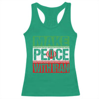 Make Peace With Iran Racerback Tank Top Peace Pacifist Stop War In Middle East