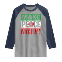 Make Peace With Iran Raglan Shirt Peace Pacifist Stop War In Middle East