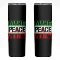 Make Peace With Iran Skinny Tumbler Peace Pacifist Stop War In Middle East