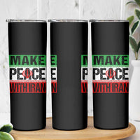 Make Peace With Iran Skinny Tumbler Peace Pacifist Stop War In Middle East