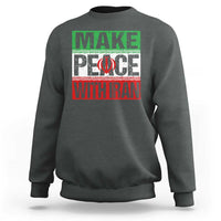 Make Peace With Iran Sweatshirt Peace Pacifist Stop War In Middle East