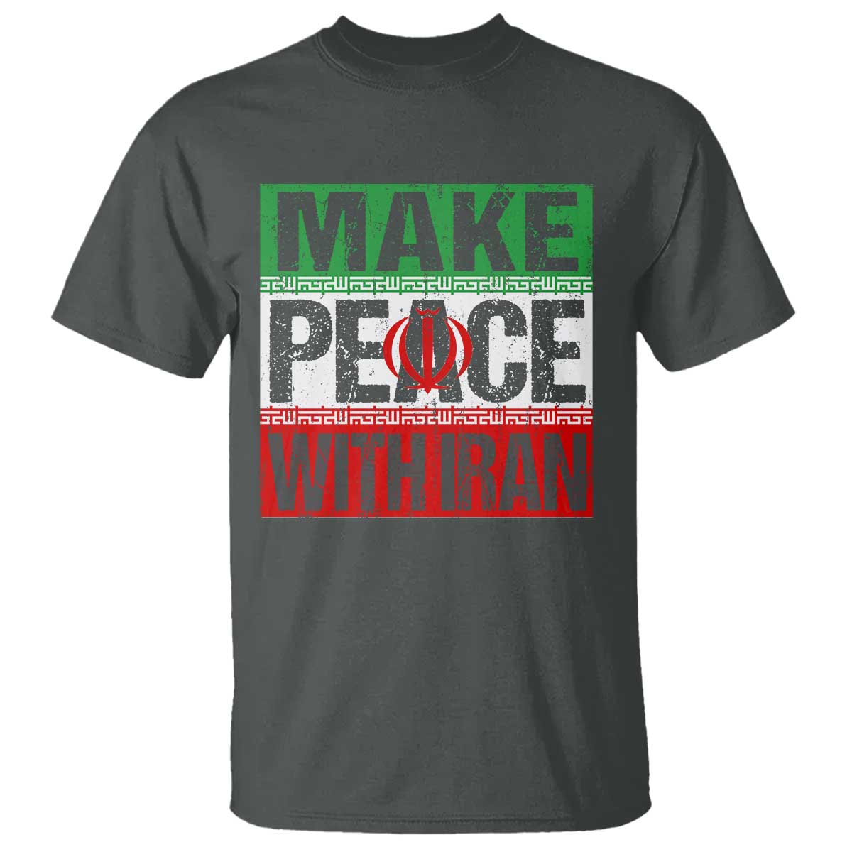 Make Peace With Iran T Shirt Peace Pacifist Stop War In Middle East