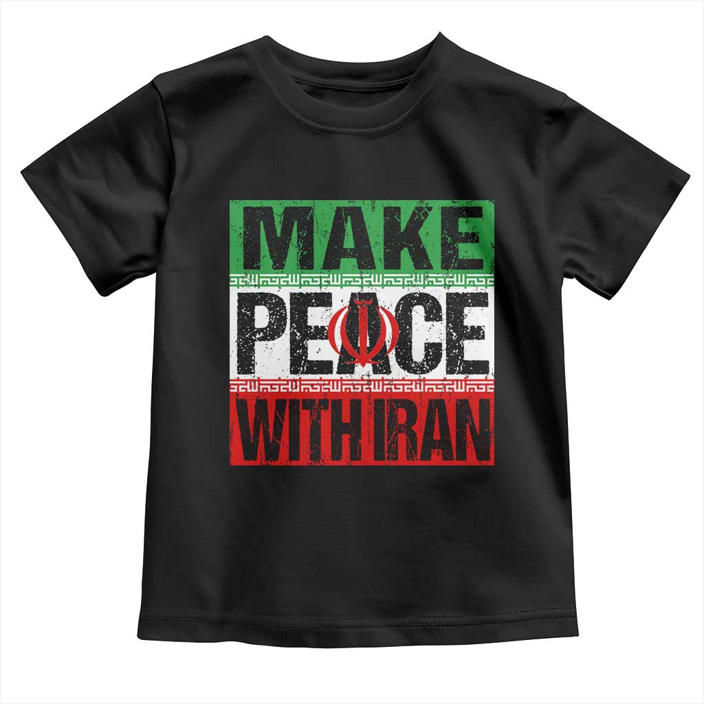 Make Peace With Iran Toddler T Shirt Peace Pacifist Stop War In Middle East