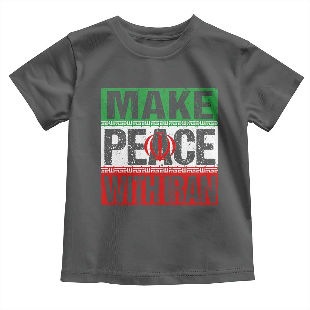 Make Peace With Iran Toddler T Shirt Peace Pacifist Stop War In Middle East