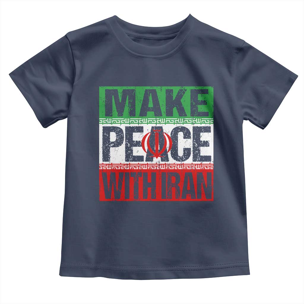 Make Peace With Iran Toddler T Shirt Peace Pacifist Stop War In Middle East