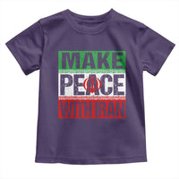Make Peace With Iran Toddler T Shirt Peace Pacifist Stop War In Middle East