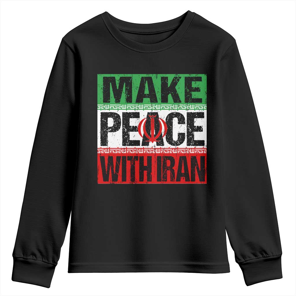 Make Peace With Iran Youth Sweatshirt Peace Pacifist Stop War In Middle East