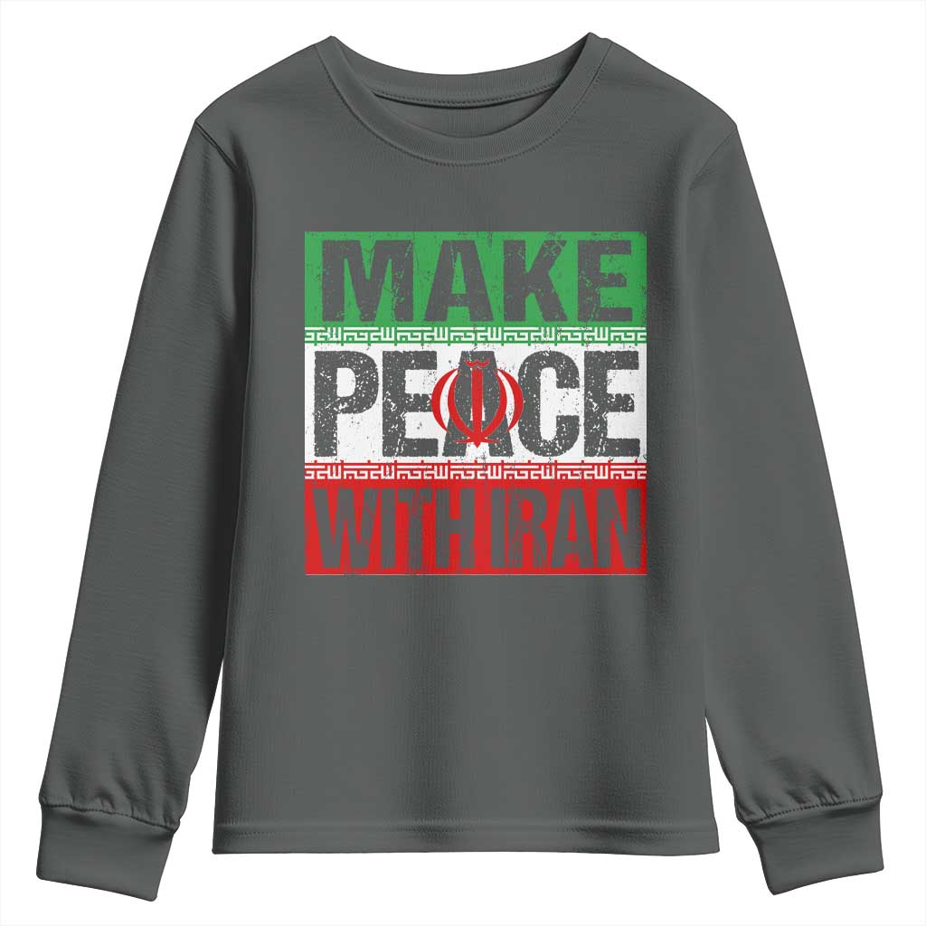 Make Peace With Iran Youth Sweatshirt Peace Pacifist Stop War In Middle East
