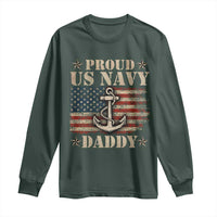 Proud US Navy Daddy Long Sleeve Shirt Vintage American Flag Anchor