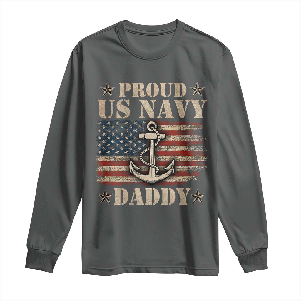 Proud US Navy Daddy Long Sleeve Shirt Vintage American Flag Anchor