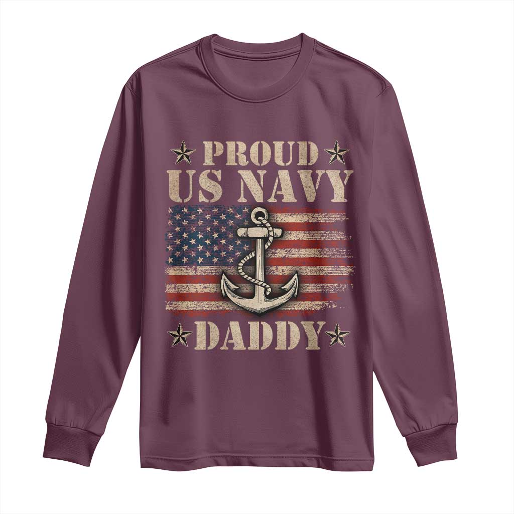 Proud US Navy Daddy Long Sleeve Shirt Vintage American Flag Anchor