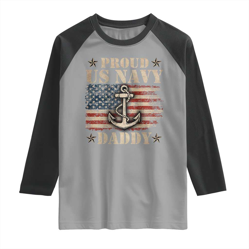 Proud US Navy Daddy Raglan Shirt Vintage American Flag Anchor