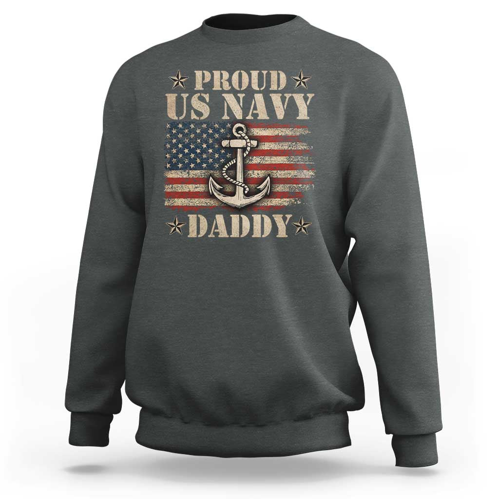 Proud US Navy Daddy Sweatshirt Vintage American Flag Anchor