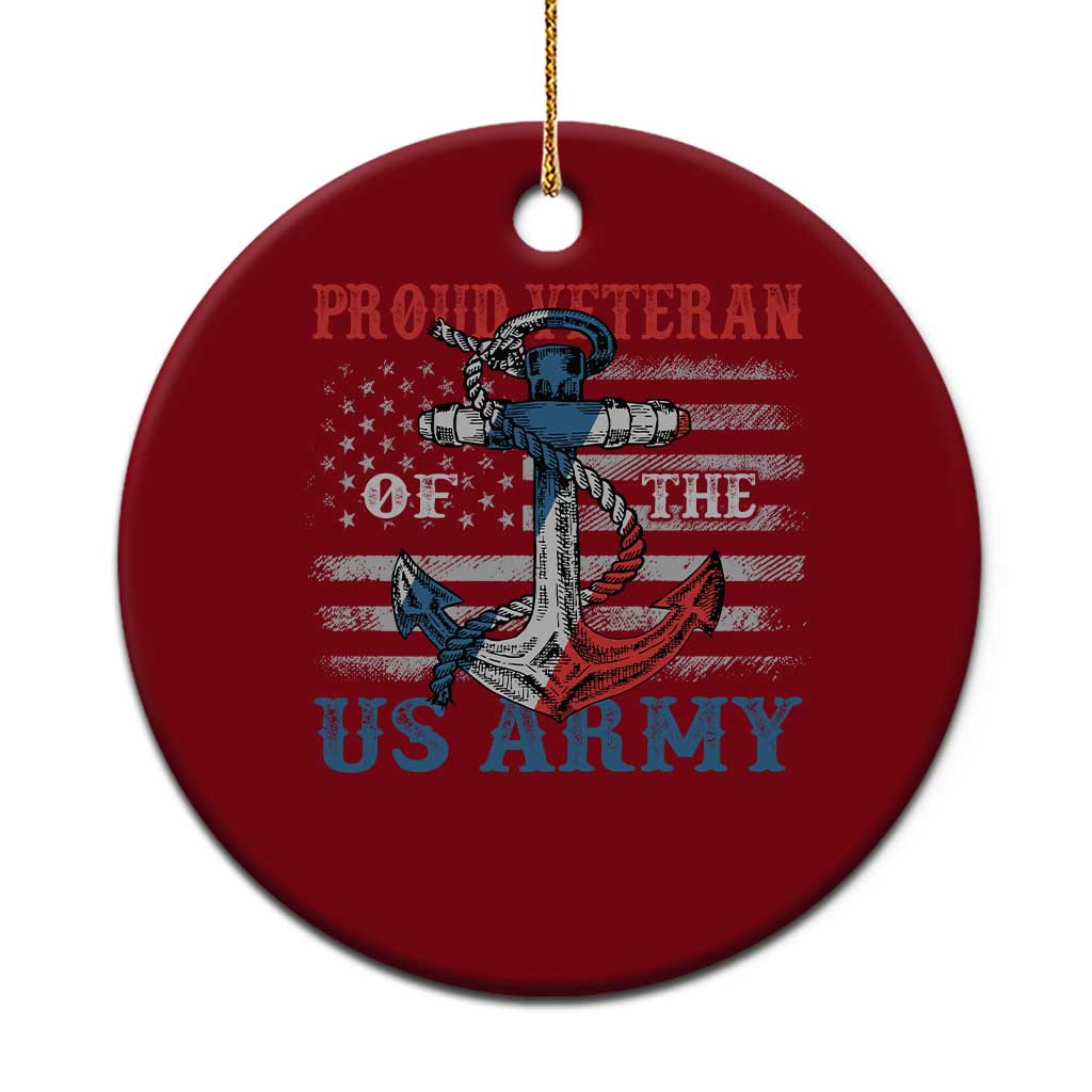 Proud Veteran Of The US Army Ceramic Ornament Vintage American Flag Anchor - Wonder Print Shop