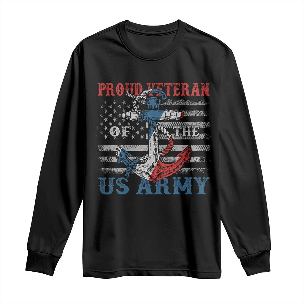 Proud Veteran Of The US Army Long Sleeve Shirt Vintage American Flag Anchor