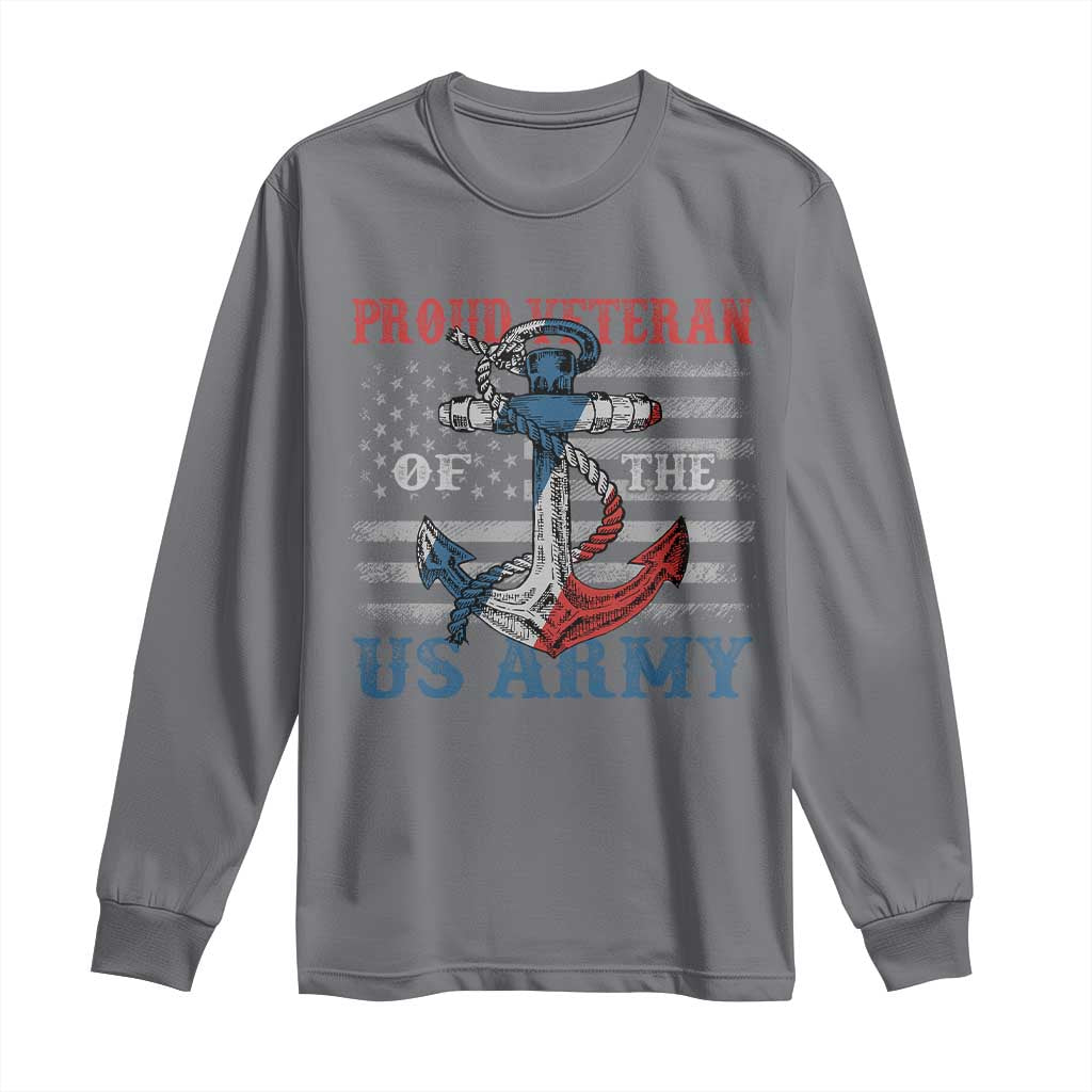 Proud Veteran Of The US Army Long Sleeve Shirt Vintage American Flag Anchor