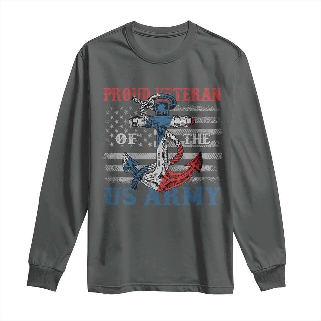 Proud Veteran Of The US Army Long Sleeve Shirt Vintage American Flag Anchor