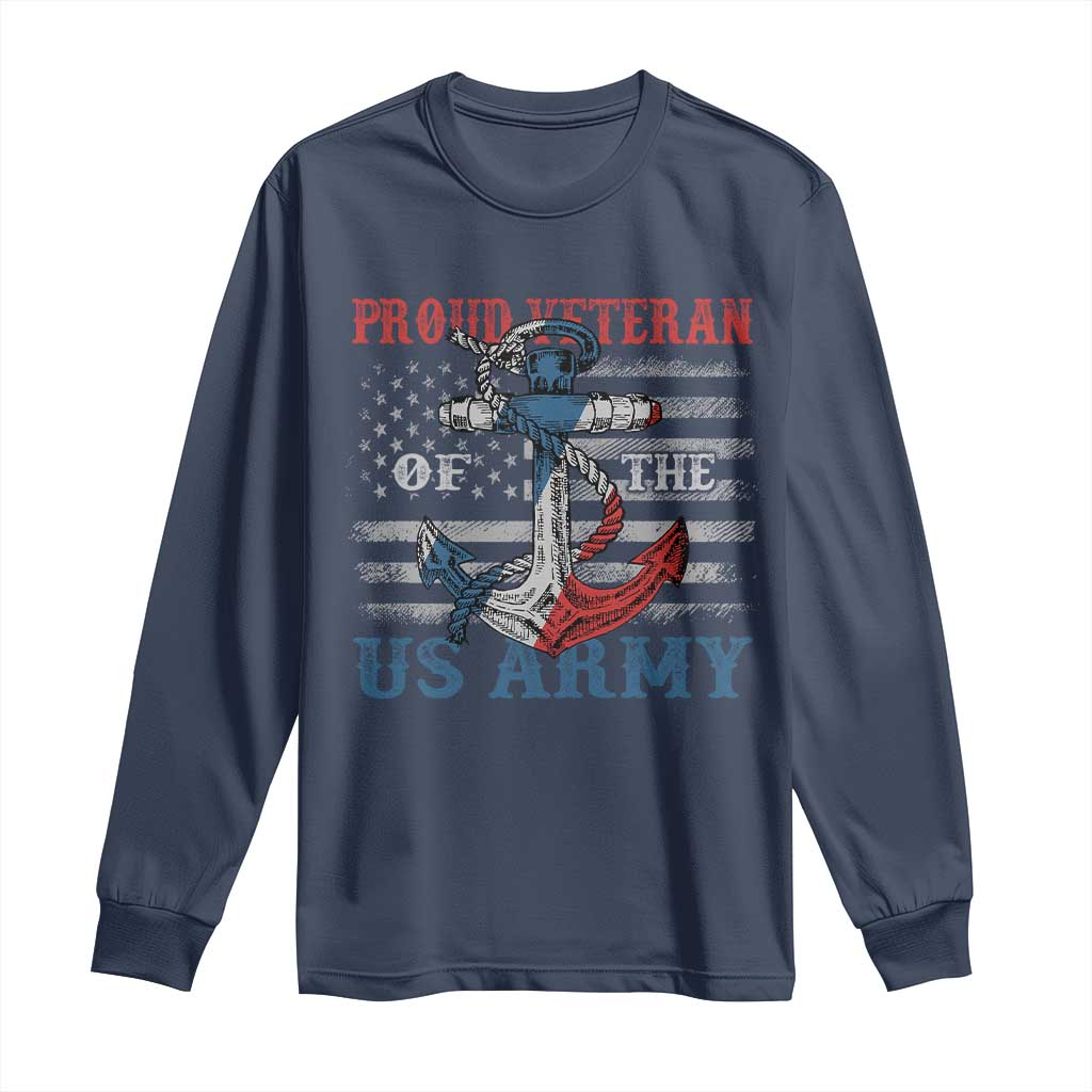 Proud Veteran Of The US Army Long Sleeve Shirt Vintage American Flag Anchor