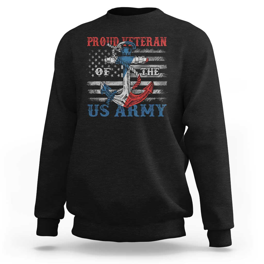 Proud Veteran Of The US Army Sweatshirt Vintage American Flag Anchor