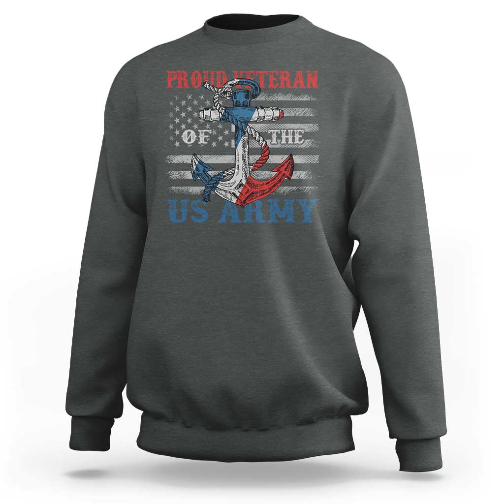 Proud Veteran Of The US Army Sweatshirt Vintage American Flag Anchor