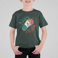 Funny Te Calmas O Te Calmo T Shirt For Kid Mexican Mother's Day