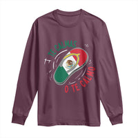 Funny Te Calmas O Te Calmo Long Sleeve Shirt Mexican Mother's Day