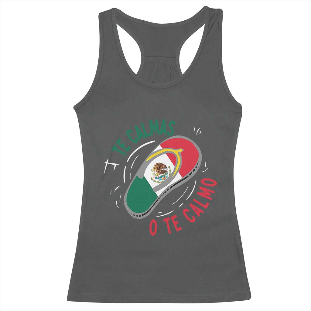 Funny Te Calmas O Te Calmo Racerback Tank Top Mexican Mother's Day