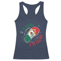 Funny Te Calmas O Te Calmo Racerback Tank Top Mexican Mother's Day