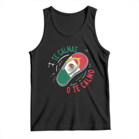 Funny Te Calmas O Te Calmo Tank Top Mexican Mother's Day
