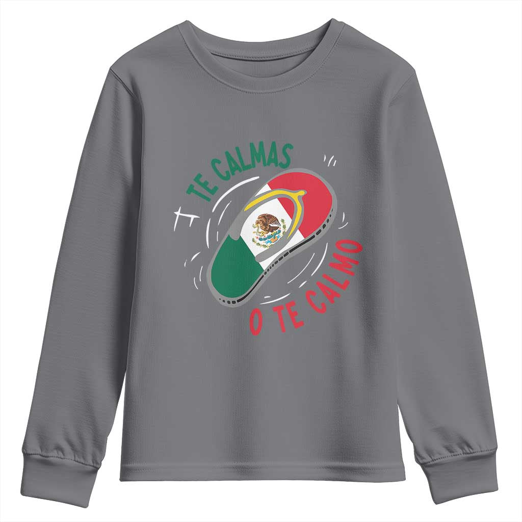 Funny Te Calmas O Te Calmo Youth Sweatshirt Mexican Mother's Day