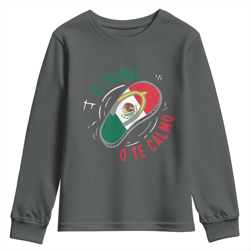 Funny Te Calmas O Te Calmo Youth Sweatshirt Mexican Mother's Day