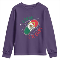 Funny Te Calmas O Te Calmo Youth Sweatshirt Mexican Mother's Day
