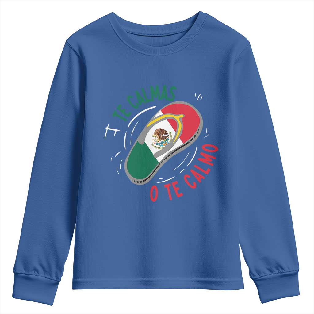Funny Te Calmas O Te Calmo Youth Sweatshirt Mexican Mother's Day